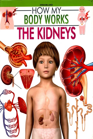 [9789350894422] How My Body Works: The Kidneys