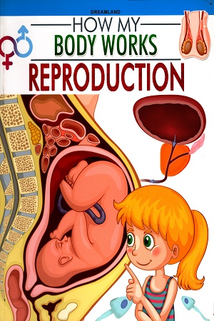 [9789350898574] How My Body Works: Reproduction
