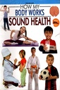 How My Body Works: Sound Health