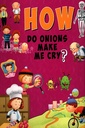 How Do Onions Make Me Cry?