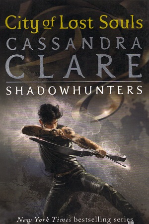 [9781406337600] The Mortal Instruments : City of Lost Souls-Book 5