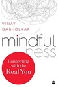 Mindfulness: Connecting with the Real You