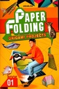 Paper Folding (Origami Projects) - Book 1