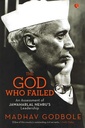 The God Who Failed: An Assessment of Jawaharlal Nehru's Leadership