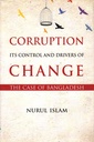 Corruption Its Control and Drivers of Change : The Case of Bangladesh