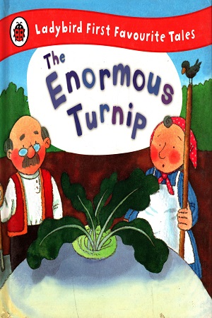 [9781409309574] Ladybird First Favourite Tales the Enormous Turnip