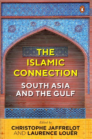[978067009495] The Islamic Connection: South Asia And The Gulf
