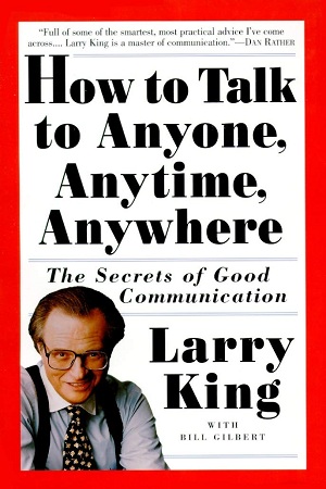 [9780517884539] How to Talk to Anyone, Anytime, Anywhere: The Secrets of Good Communication