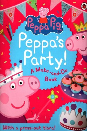 [9780241249871] Peppa Pig: Peppa’s Party