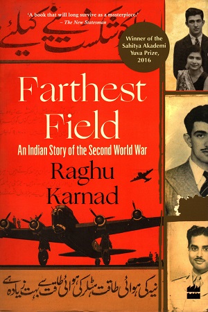 [9789352641826] Farthest Field : An Indian Story Of The Second World War