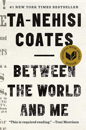 [978081293547] Between the World and Me: Notes on the First 150 Years in America