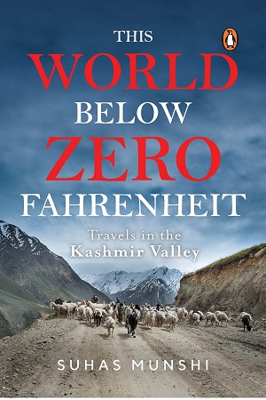 [9780670091959] This World Below Zero Fahrenheit: Travels in the Kashmir Valley
