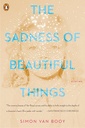 The Sadness of Beautiful Things: Stories