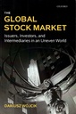 The Global Stock Market: Issuers, Investors and Intermediaries in an Uneven World