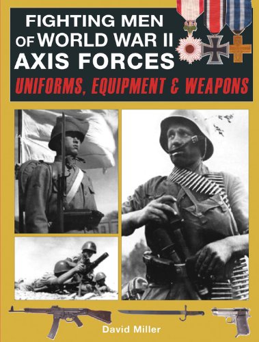 [9780785828150] Fighting Men of World War II Axis Forces: Uniforms, Equipment & Weapons