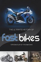 The Ultimate History of Fast Bikes