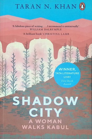[9780143453062] Shadow City: A Woman Walks Kabul