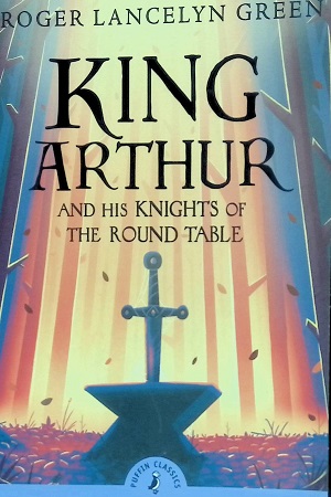 [9780141321011] King Arthur and His Knights of the Round Table