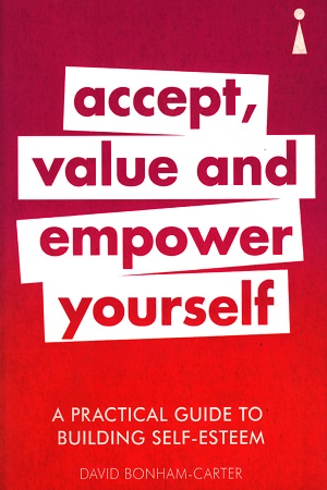 [9781785783913] Accept, Value And Empower Youself