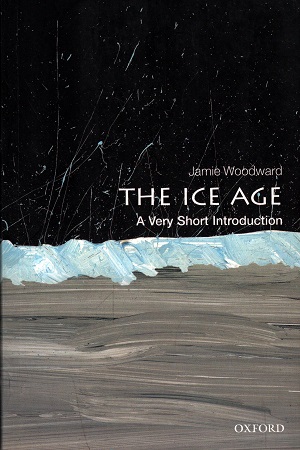 [9780199580699] A Very Short Introduction : The Ice Age