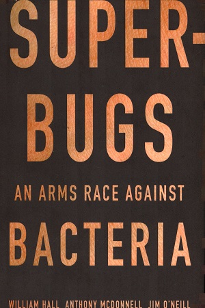 [9780674975989] Superbugs : An Arms Race Against Bacteria