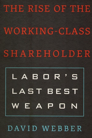 [9780674972131] The Rise Of The Working Class Shareholder