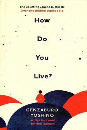 [9781846046452] How Do You Live?