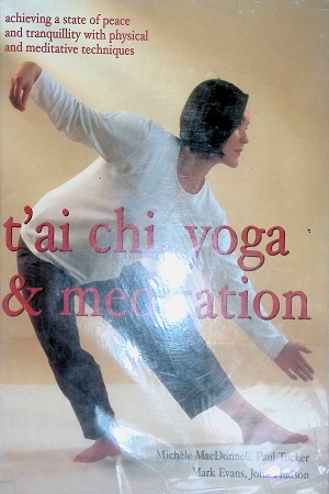 [9781843097839] T'ai Chi, Yoga And Meditation