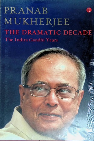 [9788129135742] The Dramatic Decade: The Indira Gandhi Years