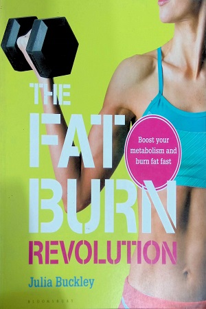 [9781408191569] Fat Burn Revolution: Boost Your Metabolism and Burn Fat Fast