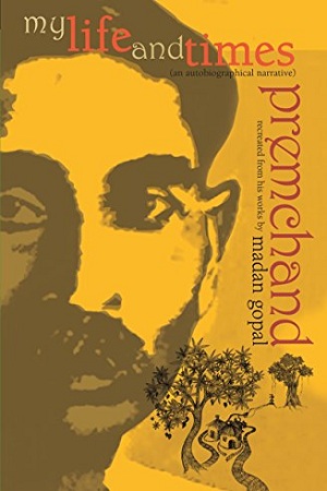 [9788174364326] My Life and Times: Munshi Premchand