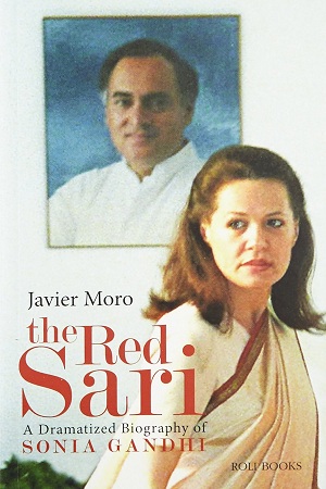 [9789351941033] The Red Sari : A Dramatized Biography of Sonia Gandhi