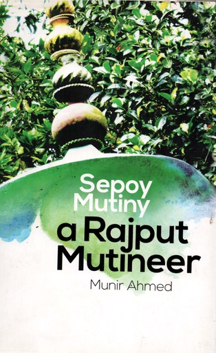 [9789845022286] Sepoy mutiny a rajput mutineer