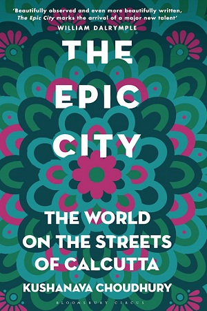 [9789386432575] The Epic City: The World on the Streets of Calcutta