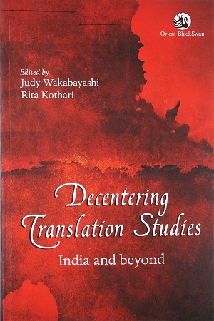 [9788125054580] Decentering Translation Studies: India and beyond