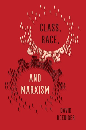 [9781786631237] Class, Race, and Marxism