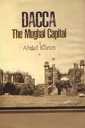 Dacca The Mughal Capital