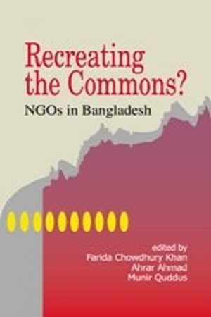 [9847022000356] Recreating the Commons?: NGOs in Bangladesh