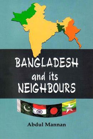 [97898491396612] Bangladesh And Its Neighbours