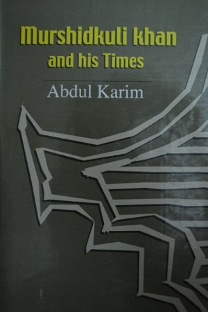 [9847000001702] Murshid Kuli Khan and his Times