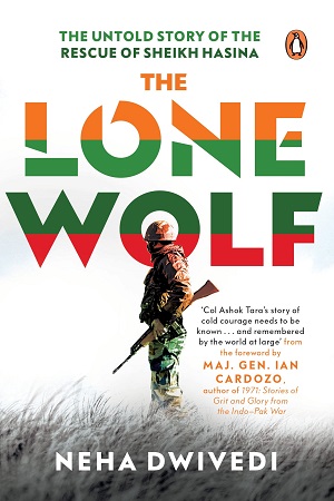 [9780143452720] The Lone Wolf: The Untold Story of the Rescue of Sheikh Hasina