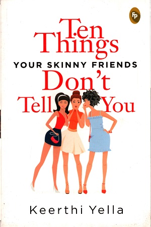 [9789390183531] Ten Things Your Skinny Friends Don't Tell You