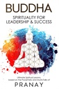 BUDDHA : Spirituality For Leadership & Success