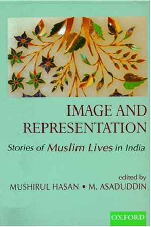 [9780195662610] Image and Representation: Stories of Muslim Lives in India