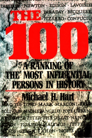 [5438800000008] The 100: A Ranking Of The Most Influential Persons In History