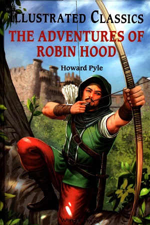 [9789389717891] Illustrated Classics - The Adventures of Robin Hood
