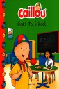 Caillou : Goes To School