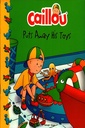 Caillou : Puts Away His Toys