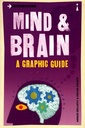 Mind & Brain : A Graphic Guide