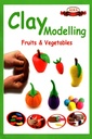 Clay Modelling : Fruits & Vegetables